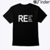 Recycle Reuse Renew Rethink Shirt