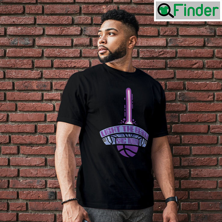 Sacramento Basketball Light The Beam T shirt Sacramento Basketball Light The Beam T shirt