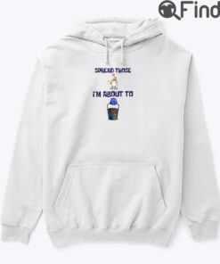 Spread Those Im About To Cum Buckets Hoodie Shirt Sandy Cheeks SpongeBob