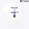 Spread Those Im About To Cum Buckets Shirt Sandy Cheeks SpongeBob