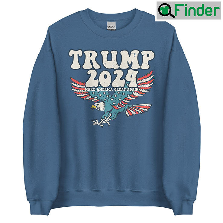 Trump 2024 MAGA Distressed Sweatshirt Trump 2024 MAGA Distressed Sweatshirt