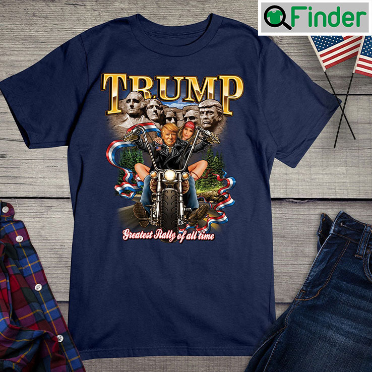 Trump Greatest Rally Of All Time T shirt Trump Greatest Rally Of All Time T shirt