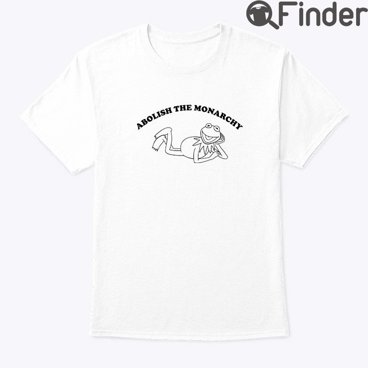 Abolish The Monarchy Frog Shirt Abolish The Monarchy Frog Shirt