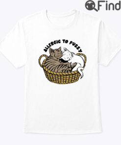 Allergic To Pussy Cat Shirt