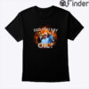 Did You Say Oil Biden Trump Obama Shirt