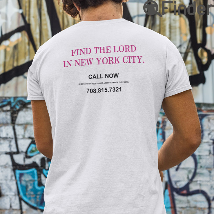 Find The Lord In New York City T Shirt Find The Lord In New York City T Shirt