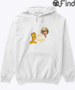 Garfield Princess Diana I Hate Monday But I Could Never Hate Her Hoodie Shirt