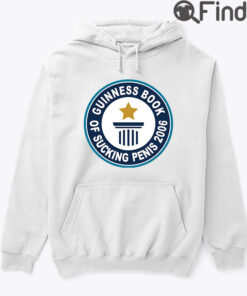 Guinness Book Of Sucking Penis 2006 Hoodie