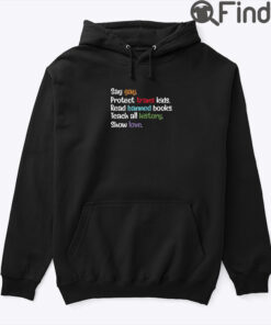 Say Gay Protect Trans Kids Read Banned Books Hoodie Shirt