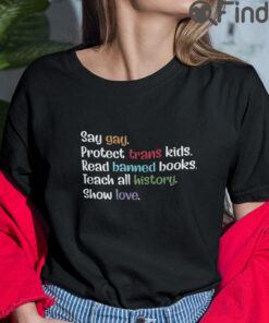 Say Gay Protect Trans Kids Read Banned Books T Shirt