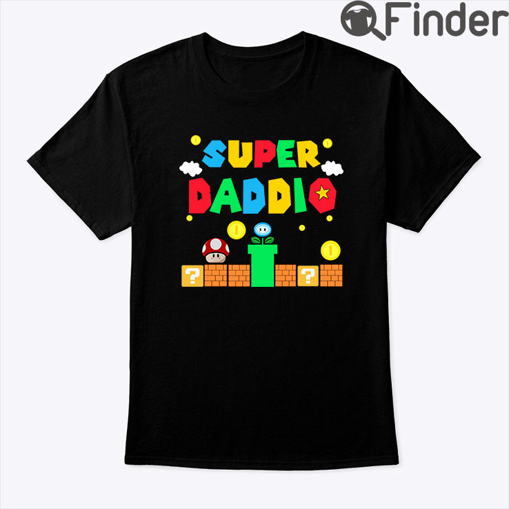 Super Daddio Shirt Super Daddio Shirt