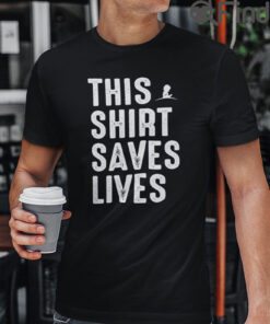 This Shirt Saves Lives Shirt St. Jude