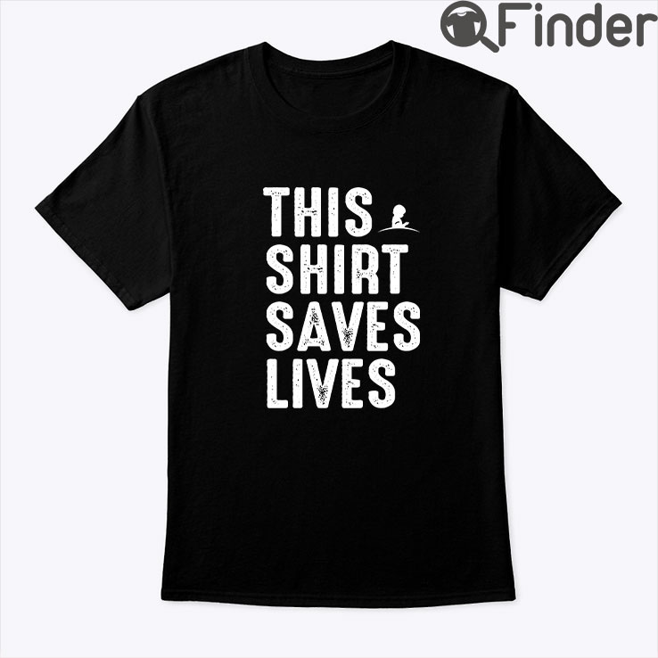 This Shirt Saves Lives T Shirt St. Jude This Shirt Saves Lives T Shirt St. Jude
