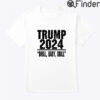 Trump 2024 Drill Baby Drill Shirt