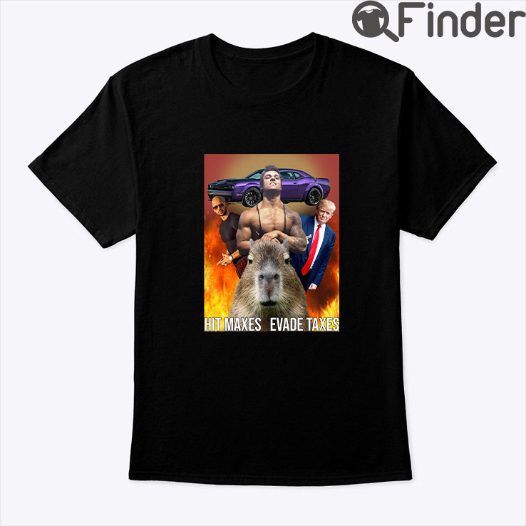 Trump Hit Maxes Evade Taxes Shirt Trump Hit Maxes Evade Taxes Shirt