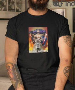 Trump Hit Maxes Evade Taxes T Shirt