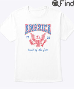 America 1776 Land Of The Free Shirt