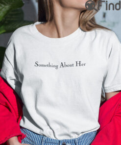 Ariana Madix Something About Her T Shirt