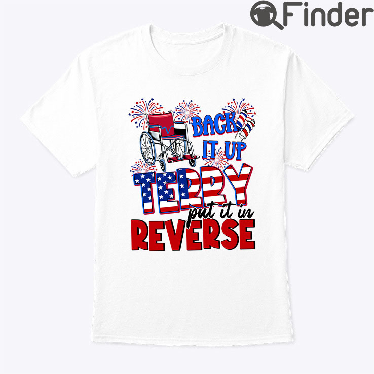 Back It Up Terry Independence Day Shirt Back It Up Terry Independence Day Shirt