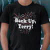 Back Up Terry Firework Shirt Funny 4th Of July Tee
