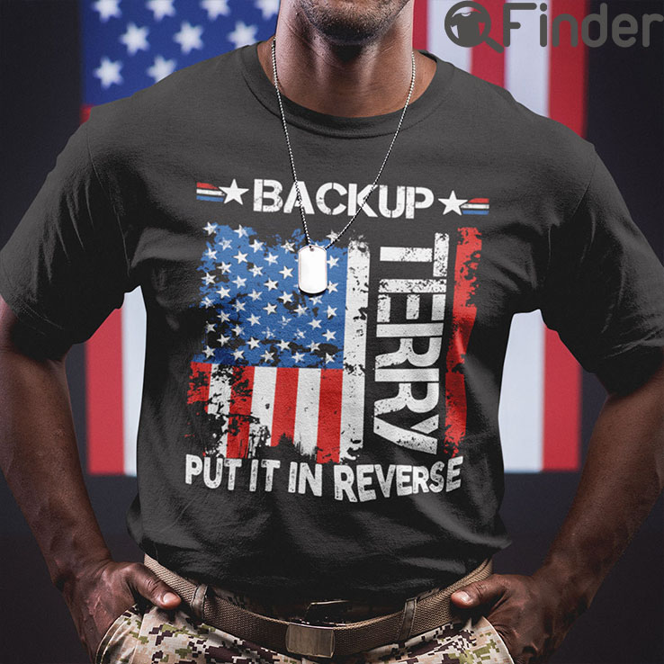 Back Up Terry Put It In Reverse T Shirt Back Up Terry Put It In Reverse T Shirt