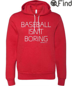 Baseball Isnt Boring Hoodie