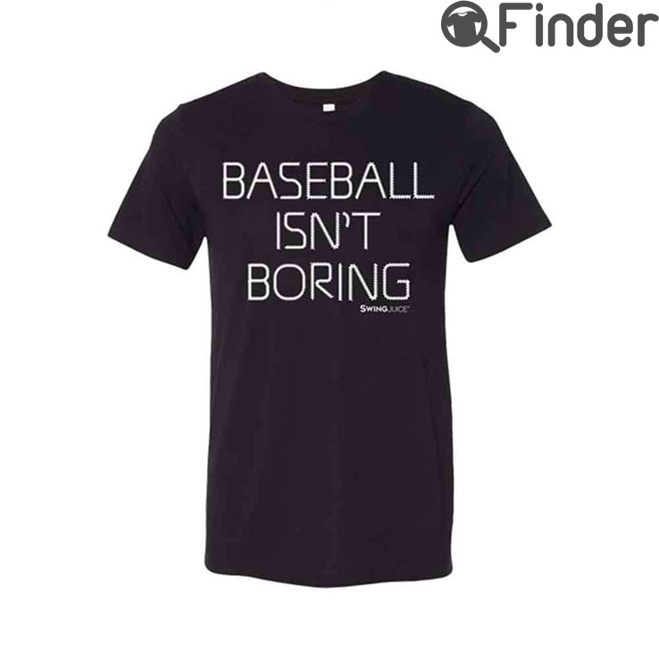 Baseball Isnt Boring Shirt Baseball Isnt Boring Shirt