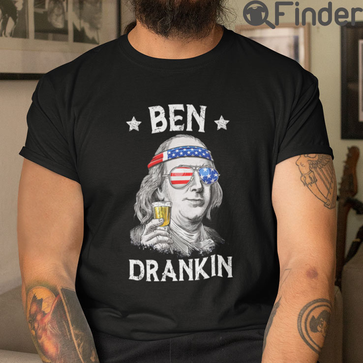 Ben Drankin Shirt 4th of July Shirt Ben Drankin Shirt 4th of July Shirt