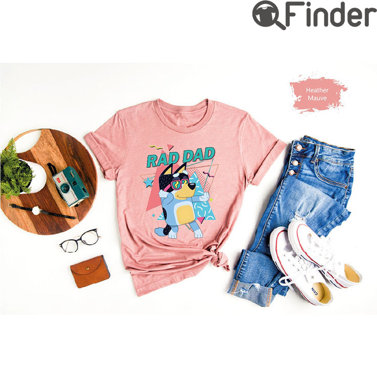 Bluey Shirt Dad Rad Fathers Day Fathers Gift Bandit Bluey Shirt Dad Rad Fathers Day Fathers Gift Bandit