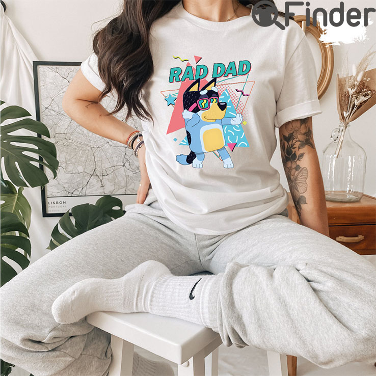 Bluey T Shirt Dad Rad Fathers Day Fathers Gift Bandit Bluey T Shirt Dad Rad Fathers Day Fathers Gift Bandit