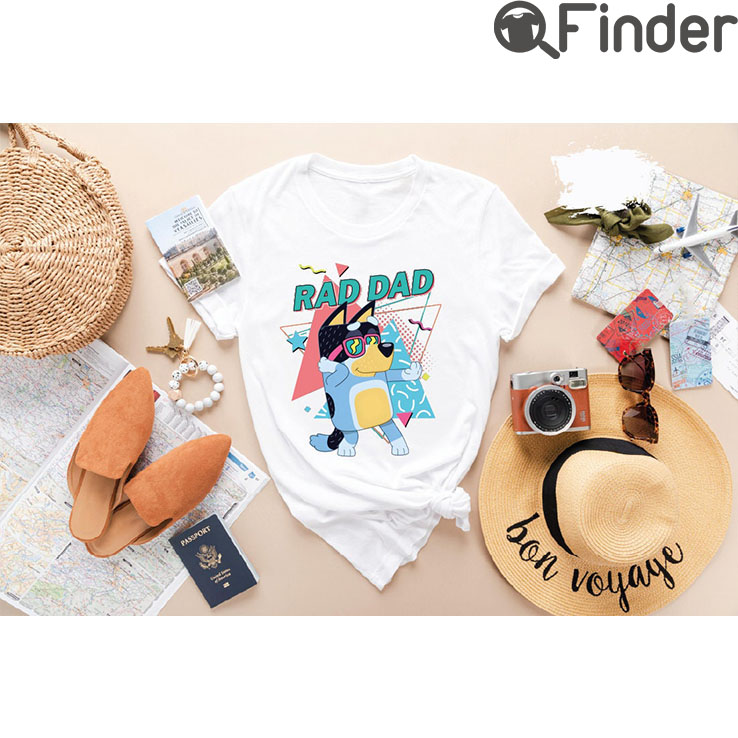 Bluey Tee Shirt Dad Rad Fathers Day Fathers Gift Bandit Bluey Tee Shirt Dad Rad Fathers Day Fathers Gift Bandit