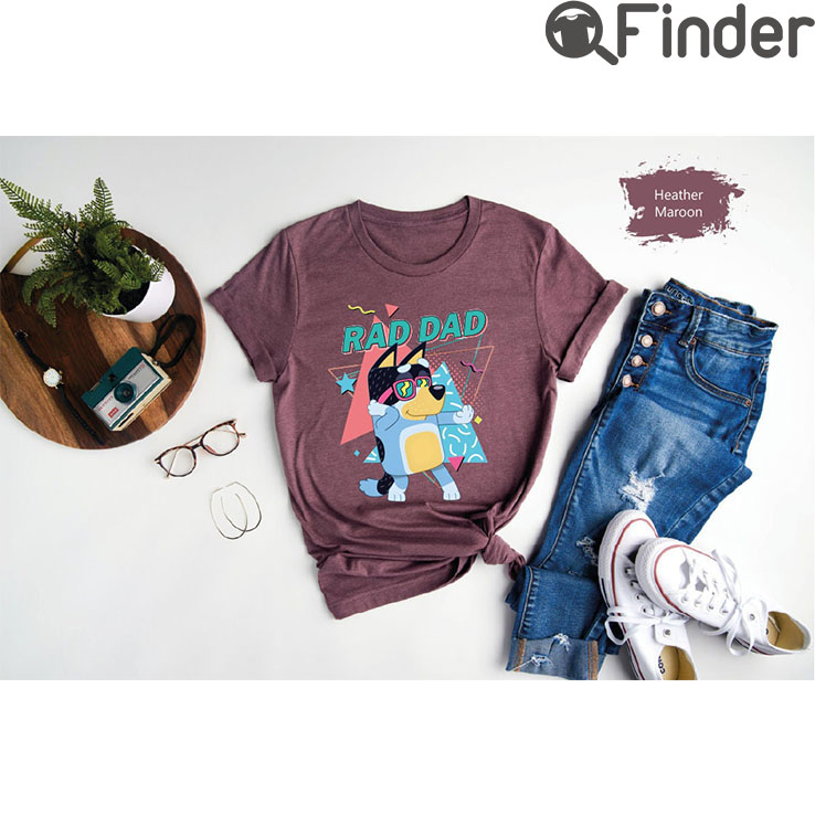Bluey Unisex Shirt Dad Rad Fathers Day Fathers Gift Bandit Bluey Unisex Shirt Dad Rad Fathers Day Fathers Gift Bandit