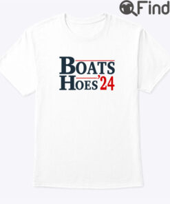 Boats Hoes 24 Shirt
