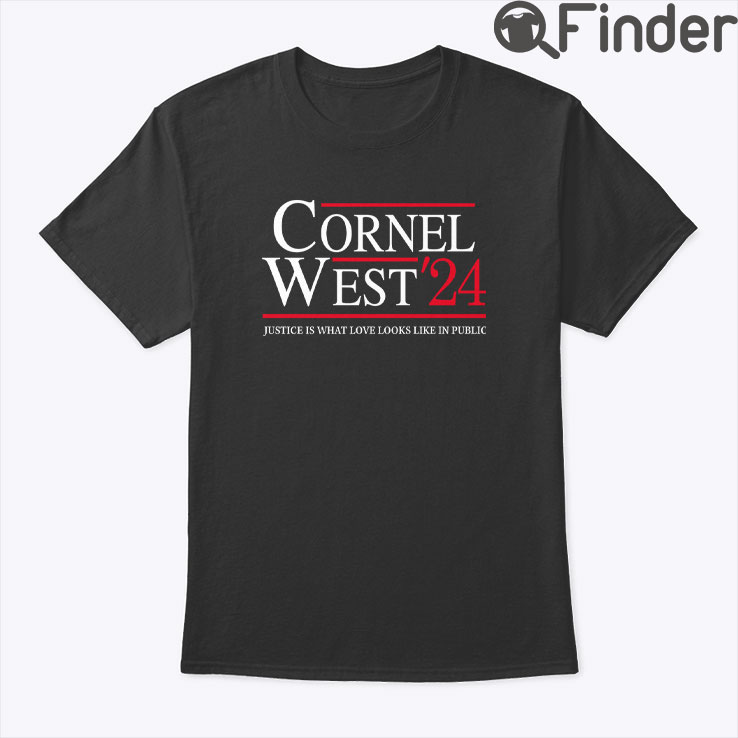 Cornel West For President T Shirt Cornel West For President T Shirt