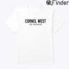 Cornel West For President Tee