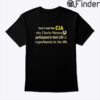 Dont Ask The CIA Why Charles Manson Participated In Their LSD Experiments Shirt