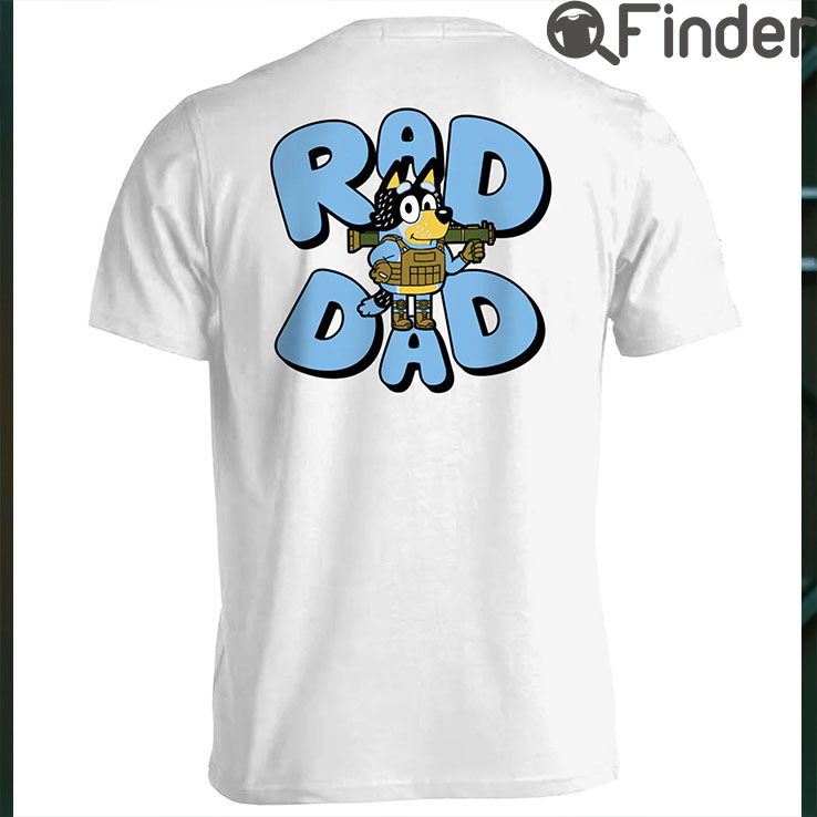 Father Day Bluey Rad Dad Tee Shirt And Bandit Father Day Bluey Rad Dad Tee Shirt And Bandit