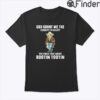 God Grant Me The Serenity Shirt