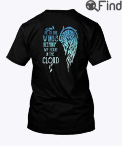 He Is The Wings Keeping My Heart In The Cloud Matching Shirt