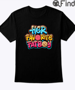 Her Favorite FatBoy Pan Dulce Shirt