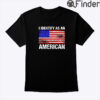 I Identify As An American Shirt Patriotic 4th Of July Tee
