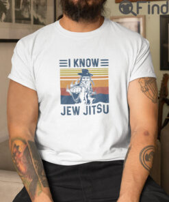 I Know Jew Jitsu Shirt Martial Art Shirt
