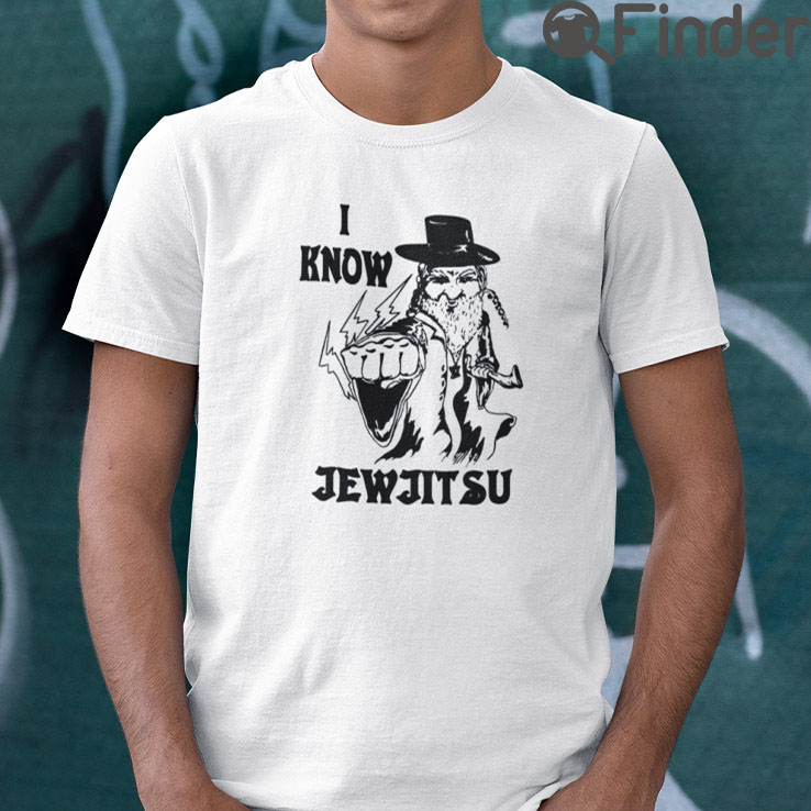 I Know Jew Jitsu T Shirt I Know Jew Jitsu T Shirt