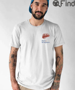 Petro Dragonic Kg Lw Drink The Fuckin Gas And Killeth 1.5X Motor Spirit Shirt