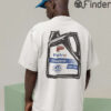 Petro Dragonic Kg Lw Drink The Fuckin Gas And Killeth 1.5X Motor Spirit Tee Shirt
