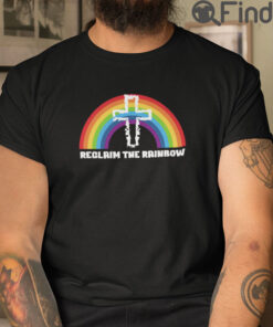 Reclaim The Rainbow T Shirt