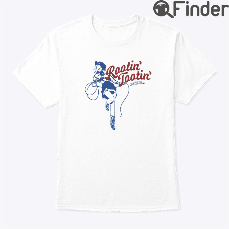 Rootin Tootin Good Time Shirt Rootin Tootin Good Time Shirt