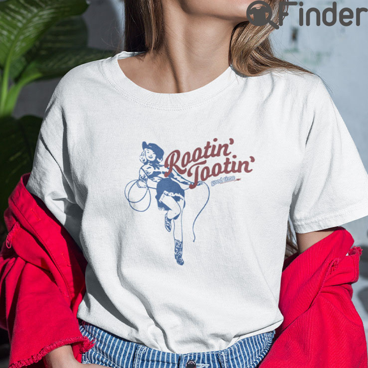 Rootin Tootin Good Time T Shirt Rootin Tootin Good Time T Shirt