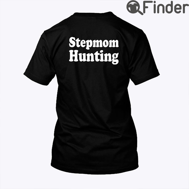 Stepmom Hunting Shirt Gift For Mom Stepmom Hunting Shirt Gift For Mom
