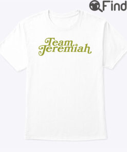 Team Jeremiah Shirt